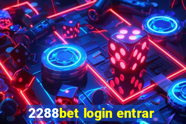 2288bet login entrar